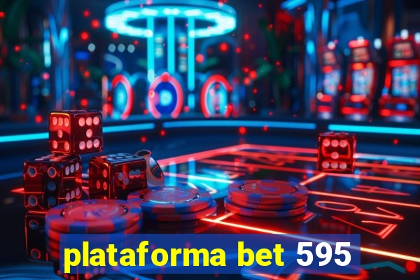 plataforma bet 595